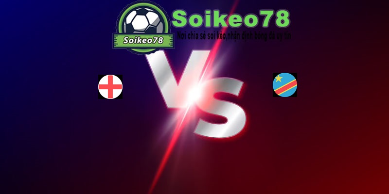 Anh vs CHDC Congo – Trận đấu 23h00 01/07/2026 – WORLD CUP 2026