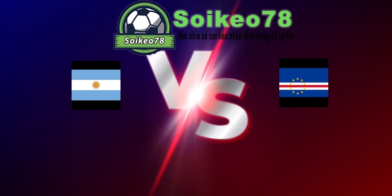 Argentina vs Cabo Verde – Trận đấu 05h00 04/07/2026 – WORLD CUP 2026