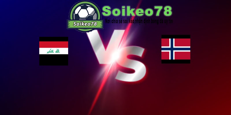 Iraq vs Na Uy – Trận đấu 05h00 17/06/2026 – WORLD CUP 2026