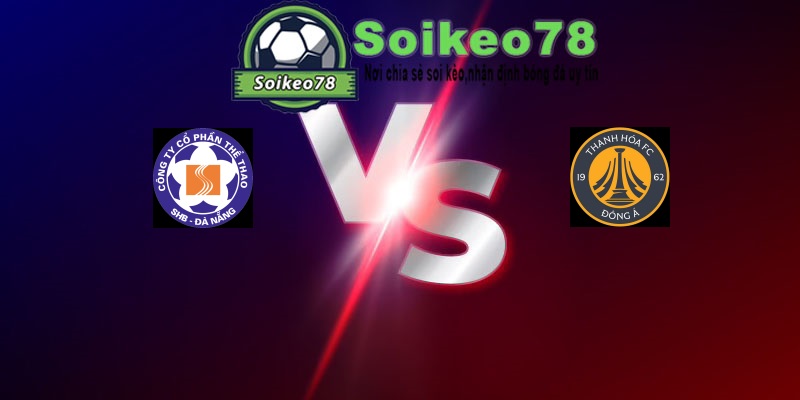 SHB Đà Nẵng vs Đông Á Thanh Hóa – Trận đấu 18h00 07/06/2026 – V.League 1