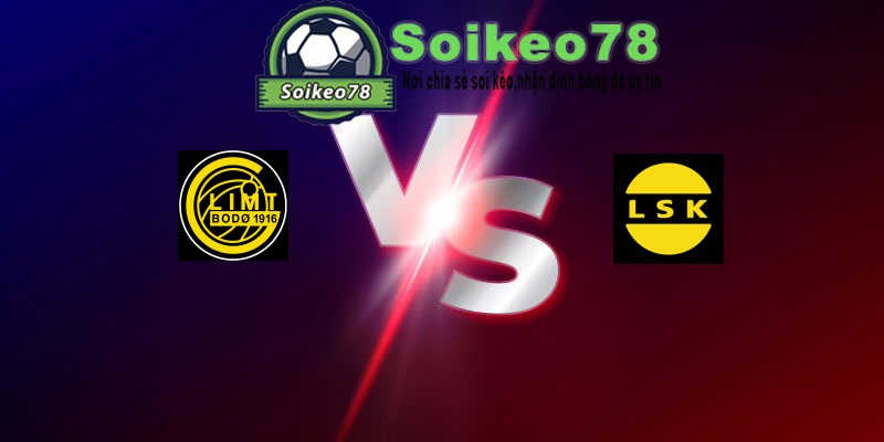 Bodø/Glimt vs Lillestrøm – Trận đấu 02h00 01/08/2026 – VĐQG Na Uy