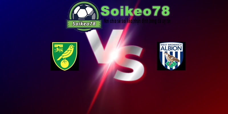 Norwich vs West Brom – Trận đấu 21h00 15/08/2026 – Hạng Nhất Anh