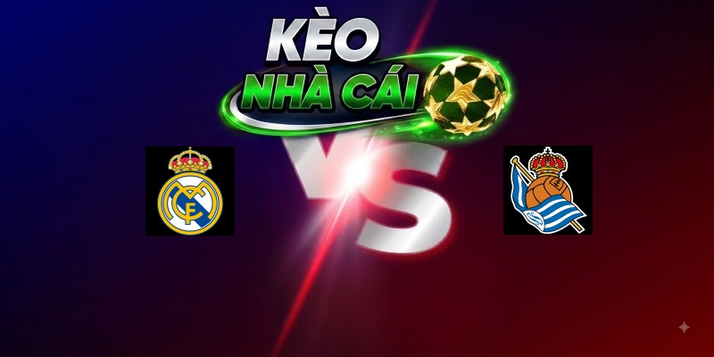 Real Madrid vs Real Sociedad – Trận đấu 02h00 27/08/2026 – VĐQG Tây Ban Nha