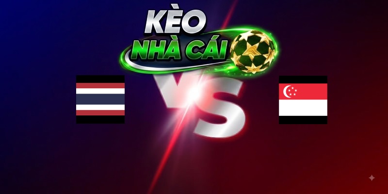 Thái Lan vs Singapore – Trận đấu 20h00 18/08/2026 – ASEAN CUP 2026
